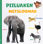 Piiluaken. Metsloomad