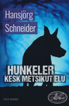 Hunkeler kesk metsikut elu