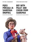 Poiss põrsaga ja Saaremaa onupoeg. Boy with piglet and cousin from Saaremaa