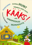 Kuidas hunt tõmbas ukse lahti kääks! ehk logopeedilisi muinasjutte
