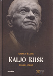 Kaljo Kiisk. Ikka hea pärast
