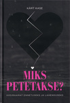 Miks petetakse?