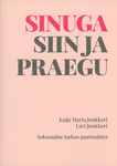 Sinuga siin ja praegu