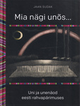 Mia nägi unõs...