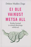 Ei ole vaikust metsa all