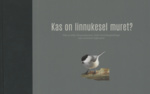 Kas on linnukesel muret?