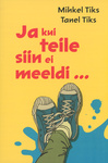 Ja kui teile siin ei meeldi…