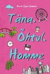Täna. Õhtul. Homme