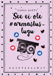 See ei ole #armastuslugu