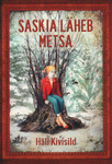 Saskia läheb metsa