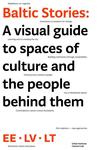 Baltic stories: a visual guide to spaces of culture and the people behind them