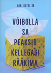 Võibolla sa peaksid kellegagi rääkima