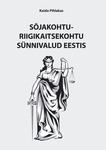Sõjakohtu-riigikaitsekohtu sünnivalud Eestis