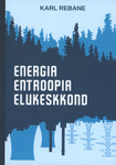 Energia. Entroopia. Elukeskkond