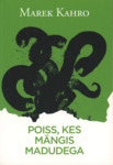 Poiss, kes mängis madudega