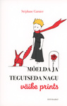 Mõelda ja tegutseda nagu väike prints