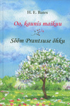 Oo, kaunis maikuu. Sõõm Prantsuse õhku