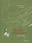 Ma siis lähen nüüd, ütles Aeg