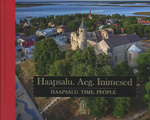 Haapsalu. Aeg. Inimesed. Haapsalu. Time. People