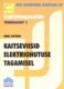  Kaitseviisid elektriohutuse tagamisel 