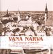  Vana Narva. Старая Нарва. Old Narva 