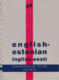  Inglise-eesti vestmik. English-Estonian conversation guide 