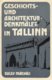  Geschichts- und Architekturdenkmäler in Tallinn 