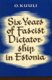  Six Years of Fascist Dictatorship in Estonia 