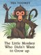  The little monkey who didn't want to grow up 