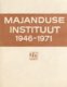  Majanduse Instituut 1946-1971 