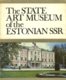  The State Art Museum of the Estonian SSR 