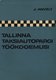  Tallinna Taksiautopargi töökogemusi autode tehnilise hooldamise ja remondi organiseerimisel 