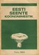  Eesti seente koondnimestik. List of Estonian fungi with host index and bibliography. Сводный список грибов Эстонии 
