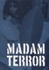  Madam Terror 