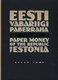  Eesti Vabariigi paberraha. Paper money of the Republic of Estonia 