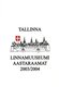  Tallinna Linnamuuseumi aastaraamat 2003/2004 