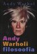  Andy Warholi filosoofia (A-lt B-le ja tagasi A-le) 