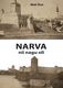  Narva, nii nagu oli 