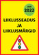  Liiklusseadus ja liiklusmärgid 2022 