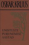Unistuste purunemise aastad