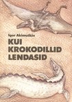 Kui krokodillid lendasid