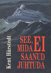 See, mida ei saanud juhtuda