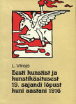 Eesti kunstist ja kunstikäsitusest 19. sajandi lõpust kuni aastani 1916