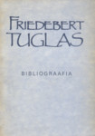 Friedebert Tuglas (1. osa)