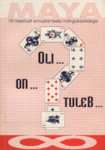 Oli... on... tuleb...
