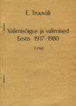 Valimisõigus ja valimised Eestis 1917-1980 (1. osa)
