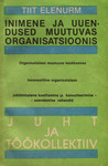 Inimene ja uuendused muutuvas organisatsioonis