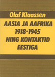 Aasia ja Aafrika 1918-1945 ning kontaktid Eestiga (1. osa)