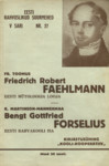 Friedrich Robert Faehlmann. Bengt Gottfried Forselius