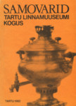 Samovarid Tartu Linnamuuseumi kogus